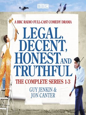 cover image of Legal, Decent, Honest and Truthful, The Complete Series 1-3